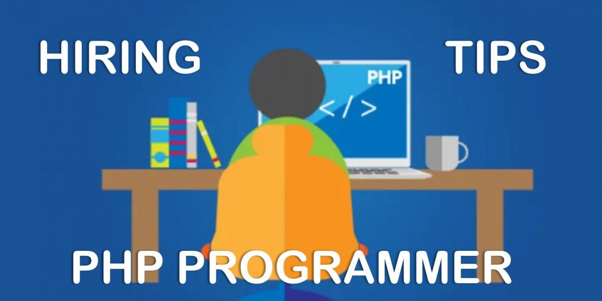 Tips-of-hiring-PHP-Programmer-1-1200x600